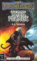 Couverture du livre « La trilogie de l'elfe noire t.3 ; terre promise » de R. A. Salvatore aux éditions Fleuve Editions