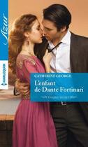 Couverture du livre « L'enfant de Dante Fortinari » de Catherine George aux éditions Harlequin