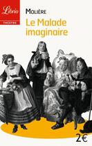 Couverture du livre « Le malade imaginaire » de Moliere aux éditions J'ai Lu