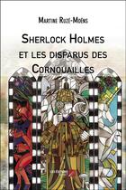 Couverture du livre « Sherlock Holmes et les disparus des Cornouailles » de Martine Ruze-Moens aux éditions Editions Du Net