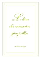 Couverture du livre « Le livre des mémoires éparpillées » de Martine Burger aux éditions Books On Demand