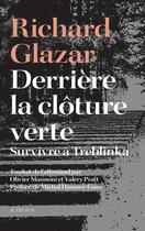 Couverture du livre « Derrière la cloture verte : survivre à Treblinka » de Richard Glazar aux éditions Actes Sud