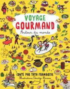 Couverture du livre « Voyage gourmand autour du monde » de Denitza Mineva et Francoise Paccoud aux éditions Jasmin