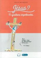 Couverture du livre « Jesus 12 questions impertinentes » de Gilles Bourquin aux éditions Olivetan