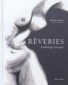 Couverture du livre « Rêveries, anthologie érotique » de Maurice Guerrin aux éditions Gilletta
