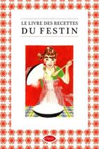 Couverture du livre « Le livre des recettes du festin » de  aux éditions Le Festin