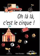 Couverture du livre « Oh la la, c'est le cirque ! » de Kitandara aux éditions Yellow Concept