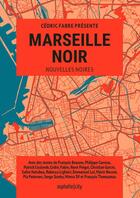 Couverture du livre « Marseille noir » de Cedric Fabre aux éditions Asphalte