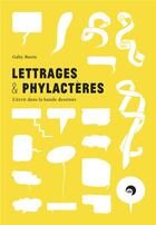 Couverture du livre « Lettrages et phylactères ; l'écrit dans la bande dessinée » de Gaby Bazin aux éditions Perrousseaux