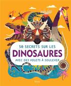 Couverture du livre « 50 secrets sur les dinosaures » de  aux éditions Kimane