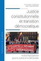 Couverture du livre « Justice constitutionnelle et transition démocratique » de Jean-Pierre Massias et Collectif aux éditions Ifjd