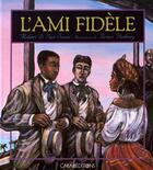 Couverture du livre « L'ami fidèle » de Brian Pinkney et Robert D San Souci aux éditions Caraibeditions