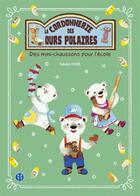 Couverture du livre « La cordonnerie des ours polaires - des mini-chaussons pour l'ecole » de Ohde Yukako aux éditions Nobi Nobi