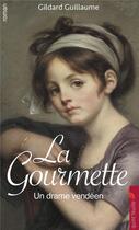 Couverture du livre « La gourmette ; un drame vendéen » de Gildard Guillaume aux éditions Quint Feuille