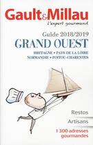 Couverture du livre « Guide grand ouest (édition 2018/2019) » de Gault&Millau aux éditions Gault&millau