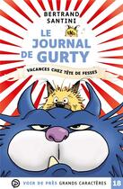 Couverture du livre « Le journal de Gurty Tome 5 : vacances chez Tête de Fesses » de Bertrand Santini aux éditions Voir De Pres