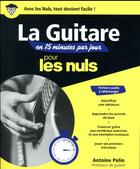 Couverture du livre « Apprendre la guitare en 15 minutes par jour pour les nuls » de Antoine Polin aux éditions First