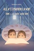 Couverture du livre « Alex et Manon Layon Tome 1 : le livre sans titre » de Vanessa Lahmi aux éditions Hello Editions