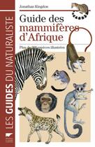 Couverture du livre « Guide des mammiferes d'afrique » de Jonathan Kingdon aux éditions Delachaux & Niestle