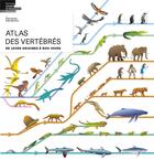 Couverture du livre « Atlas des vertébrés ; de leurs origines à nos jours » de Arthur Escher et Robin Marchant aux éditions Lep