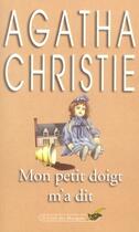 Couverture du livre « Mon petit doigt m'a dit » de Agatha Christie aux éditions Le Livre De Poche