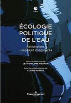 Couverture du livre « Écologie politique de l'eau : Rationalités, usages et imaginaires » de Claire Harpet aux éditions Hermann
