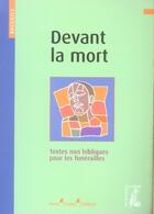 Couverture du livre « Devant la mort ; textes non bibliques » de Eglise Catholique aux éditions Editions De L'atelier