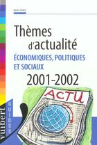 Couverture du livre « Themes D'Actualite Economiques Politiques Et Sociaux 2001-2002 » de Leurion et Peres aux éditions Vuibert