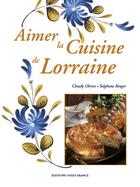 Couverture du livre « Aimer la cuisine de lorraine » de Obriot/Ringer aux éditions Ouest France