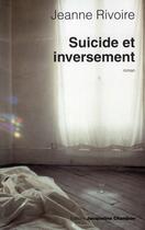 Couverture du livre « Suicide et inversement » de Jeanne Rivoire aux éditions Jacqueline Chambon