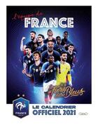 Couverture du livre « Le calendrier officiel de l'équipe de France (édition 2021) » de Fff aux éditions Michel Lafon