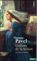 Couverture du livre « Univers de la fiction » de Thomas Pavel aux éditions Points