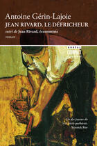 Couverture du livre « Jean rivard le defricheur/l'economiste » de Antoine Gerin-Lajoie aux éditions Editions Boreal