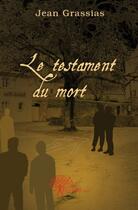 Couverture du livre « Le testament du mort » de Jean Grassias aux éditions Edilivre