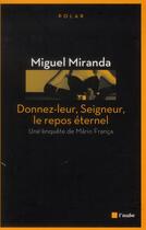 Couverture du livre « Donnez-leur, Seigneur, le repos éternel » de Miguel Miranda aux éditions Editions De L'aube