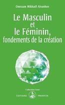 Couverture du livre « Le masculin et le féminin, fondements de la création » de Omraam Mikhael Aivanhov aux éditions Prosveta
