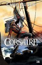 Couverture du livre « Corsaire » de Chris Bunch aux éditions Bragelonne