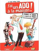 Couverture du livre « J'ai un ado à la maison ! manuel de survie à l'usage des pères » de Antilogus et Festjens et Goupil et Fabio Lai aux éditions Jungle