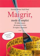 Couverture du livre « Maigrir, mode d'emploi » de Pinel D B N. aux éditions Persee