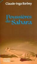 Couverture du livre « Poussières du Sahara » de Claude-Inga Barbey aux éditions Favre