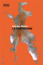Couverture du livre « La castration » de Andreas Becker aux éditions D'en Bas