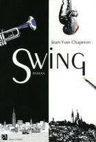Couverture du livre « Swing » de Jean-Yves Chaperon aux éditions Anne Carriere