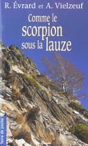Couverture du livre « Comme Le Scorpion Sous La Lauze » de Vielzeuf Aime aux éditions De Boree