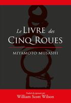 Couverture du livre « Le livre des cinq roues » de Miyamoto Musashi aux éditions Budo Editions