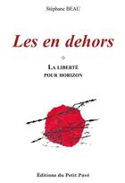 Couverture du livre « Les en dehors » de Stephane Beau aux éditions Petit Pave