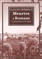 Couverture du livre « Meurtre A Romans » de Claude Ferrieux aux éditions Scalea