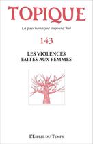 Couverture du livre « Topique n 143 - les violences faites aux femmes » de  aux éditions L'esprit Du Temps