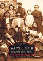 Couverture du livre « Sainte-Eulalie en entre-deux-mers » de Muriel Dagens et Francis Heinrich aux éditions Editions Sutton
