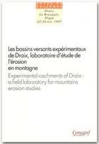 Couverture du livre « Les bassins versants expérimentaux de Draix, laboratoire d'étude de l'érosion en montagne » de  aux éditions Cemagref