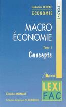 Couverture du livre « Macro économie t.1 ; concepts ; 1er cycle » de Raimbourg Ph. aux éditions Breal